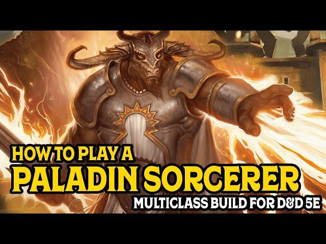 How to Build a Paladin Sorcerer Multiclass in Dungeons and Dragons 5e