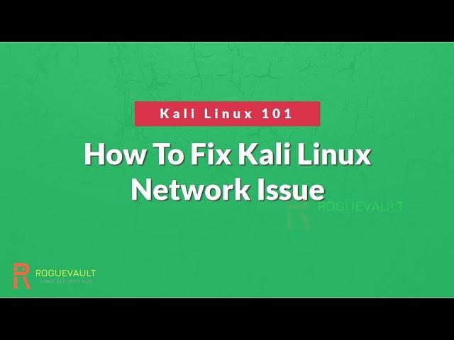 How To Fix Kali Linux Network Issue | Kali Linux WIFI Not Working | Kali Linux 101