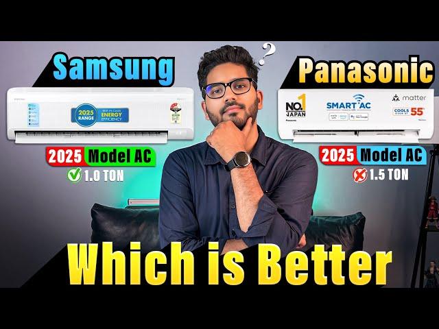 Panasonic 2025 Model AC VS Samsung 2025 Model AC  1 & 1.5 Ton AC  MR KNOWN  Best AC in 2025 