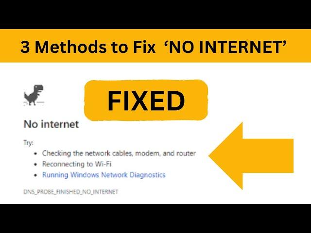 FIX 'No internet' | Try Checking the network cables, modem and router DNS PROBE FINISHED NO INTERNET