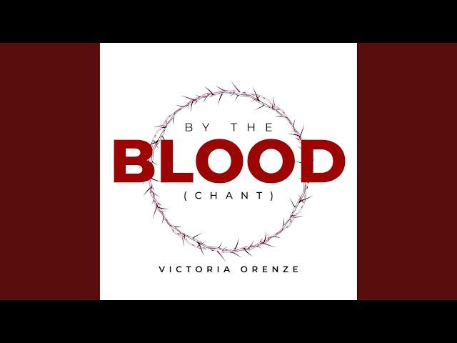 By The Blood (Chant)