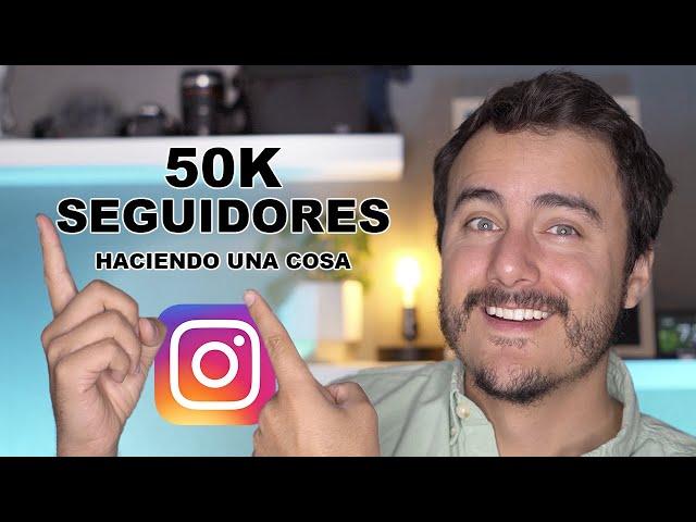 ¿Cómo gané 50,000 seguidores INSTAGRAM haciendo sólo una cosa? Lograrlo sin gastar dinero