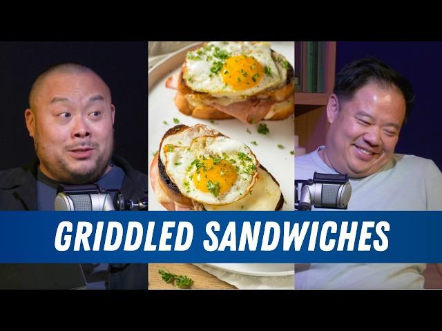 Griddled Sandwiches, Foie Gras, and Second Restaurants | The Dave Chang Show Podcast