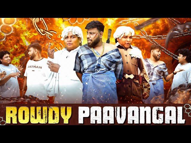 Rowdy Paavangal | Parithabangal