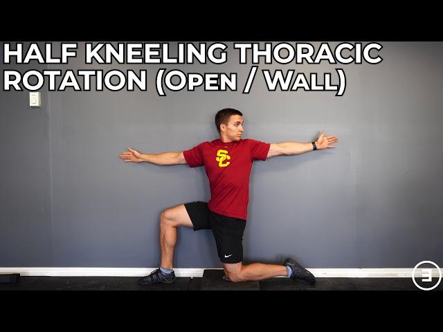 Half Kneeling Thoracic Rotation (Open / Wall)