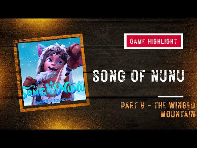 Lorehead Streams - Song of Nunu - The Winged Mountain