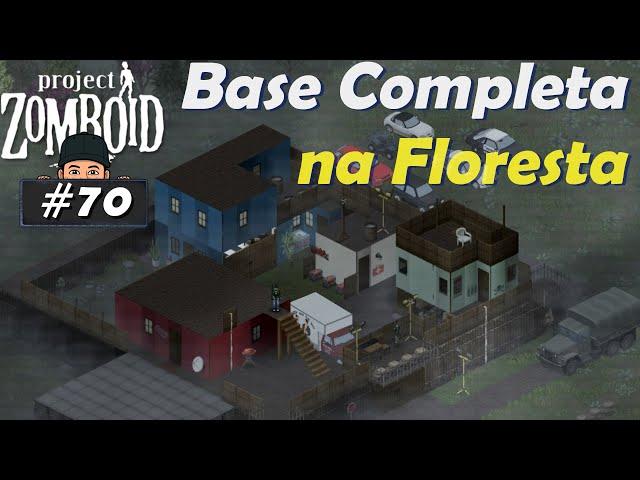 Terminando a Construção da Base na Floresta em Rosewood - #70 Project Zomboid