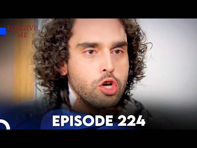 Forgive Me - Episode 224 (English Subtitles) | Beni Affet