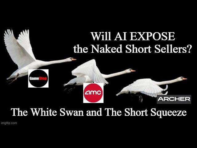 MUST SEE VIDEO #GME #AMC #ACHR The WHITE SWAN SHORT SQUEEZE