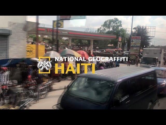 “National Geograffiti” project | Haiti (episode no.13)