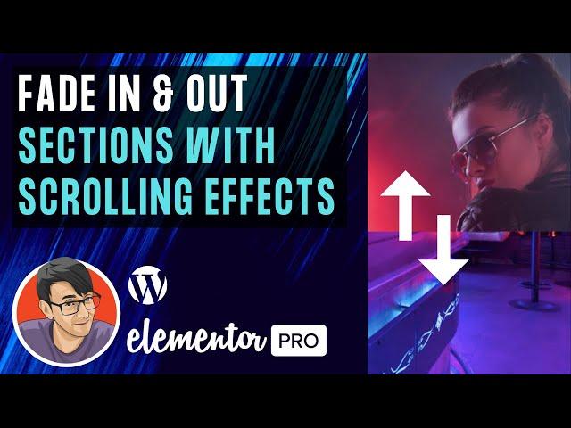 Elementor - Fade In & Out Sections with Scrolling Effects