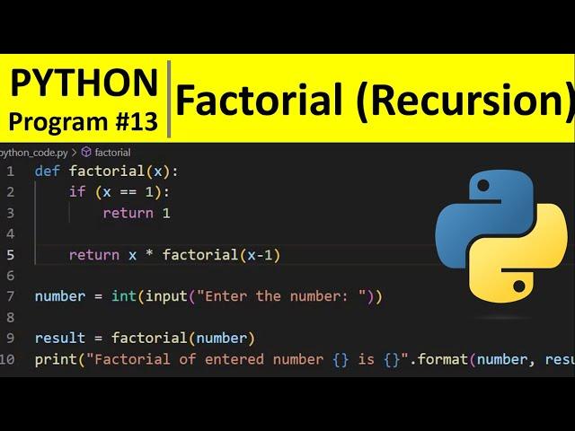 Python Program #13 - Find Factorial of a Number using Recursion