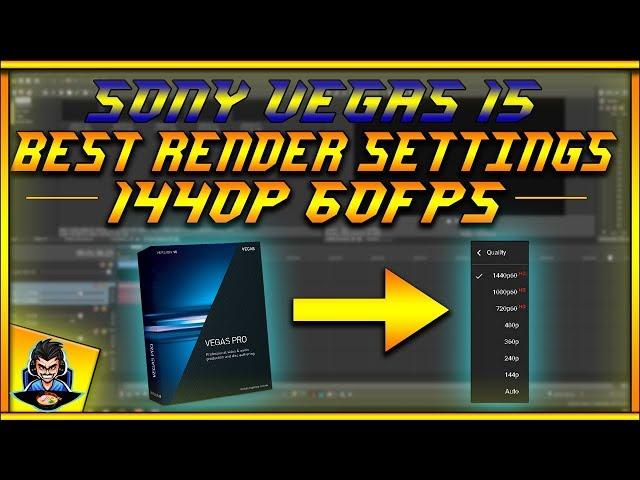 Sony Vegas 15 - BEST RENDER SETTINGS for 1440p 60 FPS (2018)