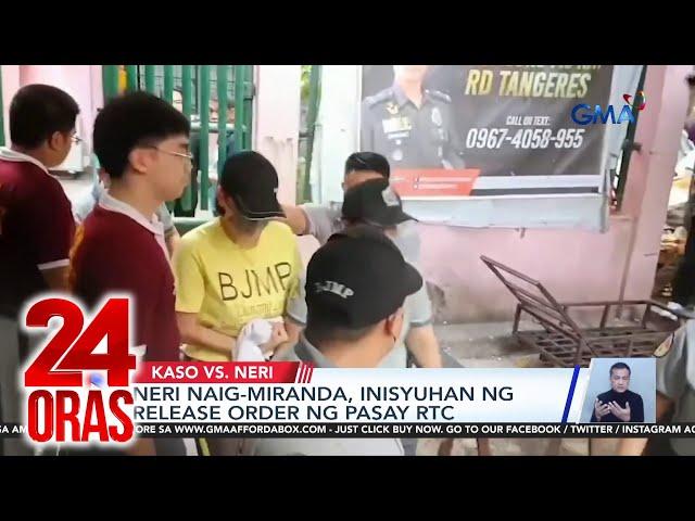 Neri Naig-Miranda, inisyuhan ng release order ng Pasay RTC | 24 Oras