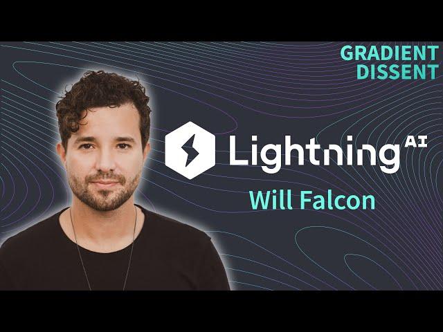 Will Falcon — Making Lightning the Apple of ML