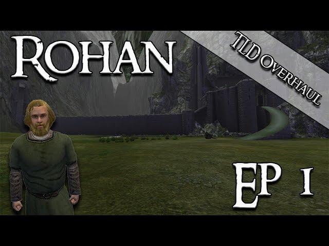 Mount & Blade: Warband (TLD Overhaul Rohan) Episode 1 "Ride Haldivir!"