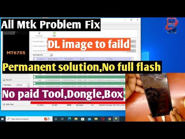 DL image to faild All Mtk Cpu problem fix!! No Full flash!! No paid tool,dongle,Box!! #JPMOBILECARE