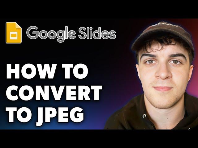 How to Convert Google Slides to JPEG (Full 2024 Guide)