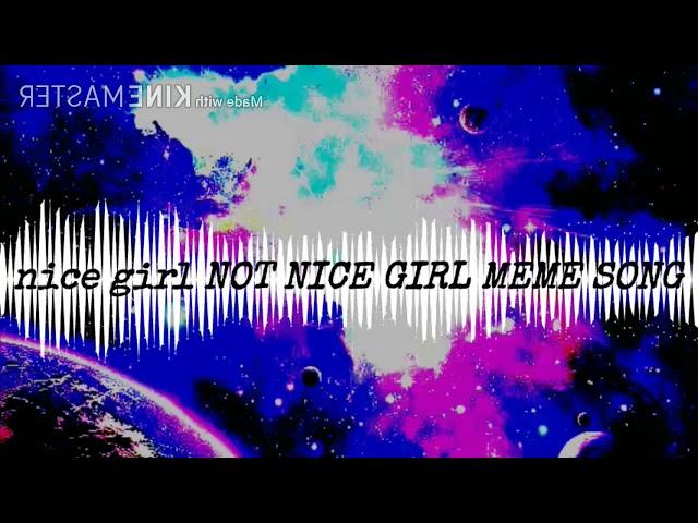 Syence-Nice girl Daycore (Not nice girl meme song daycore)