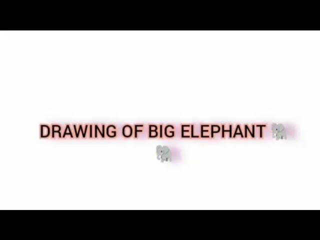 DRAWING PF AN BIG ELEPHANT  ll SANIDHYA BAJPAI DRAWING ll ART ll