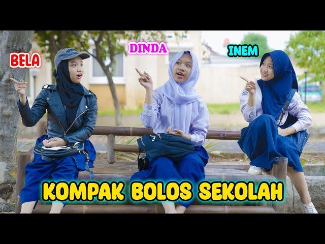 Dinda Inem Dan Bela Kompak Bolos Sekolah