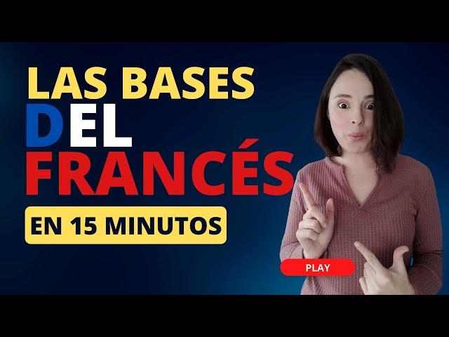 Las bases del francés en 15 minutos