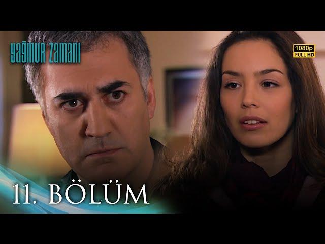 Yağmur Zamanı 11. Bölüm | HD