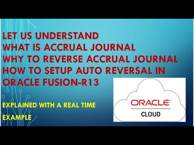 Auto Reversal Process in Oracle Fusion Cloud R13|Accrual Reversal Concept