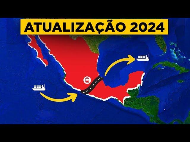 O Progresso da Construção do Corredor no México que dará FIM ao Canal do Panamá