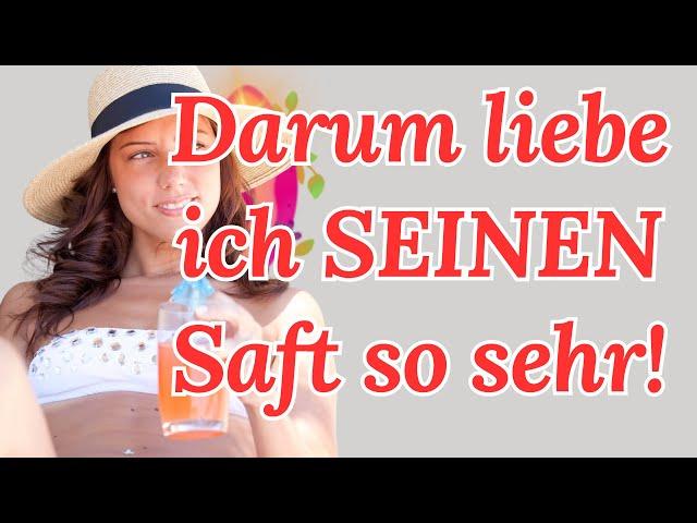 Nr 1 Grund: Deshalb liebe ich als Frau SEINEN Saft so sehr! ‍️ Funken der Liebe 