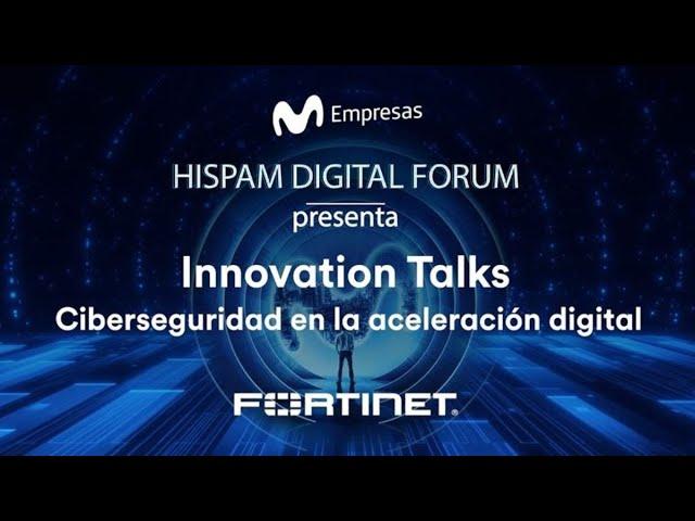 Innovation Talks: ciberseguridad en la aceleración digital | Canal 1