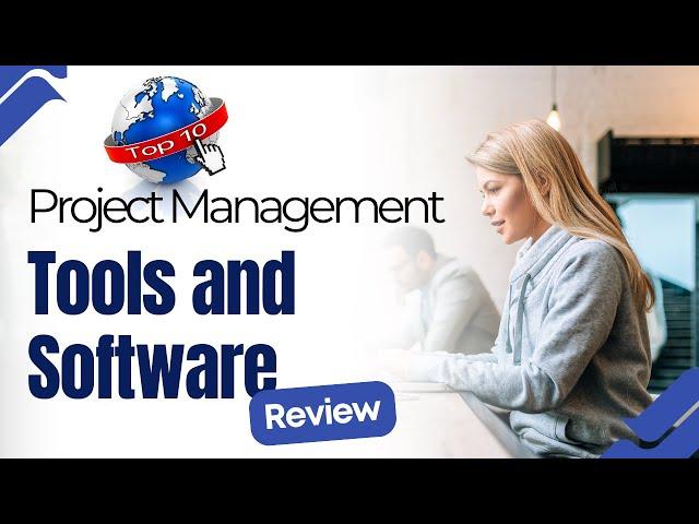 Top Project Management Software and Tools | How to Effectively Use Project Management Tools