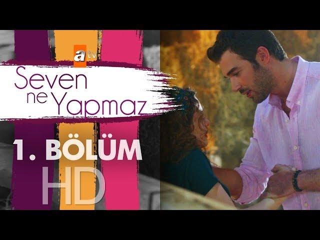 Seven Ne Yapmaz 1. Bölüm