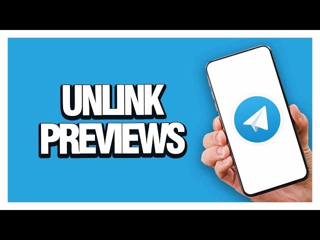 How To Unlink Previews On Telegram App ( Tutorial ) Easy