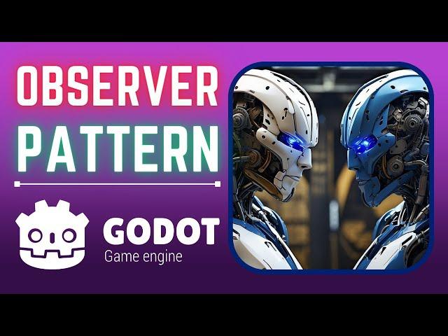 Game Programming Patterns in Godot: The Observer Pattern (Godot Signals)