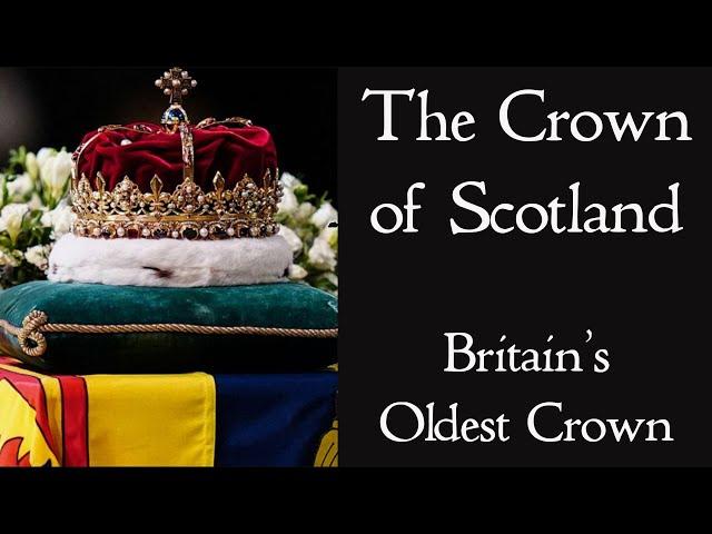 The History and Significance of the Crown of Scotland and the Lying in State of Queen Elizabeth II.