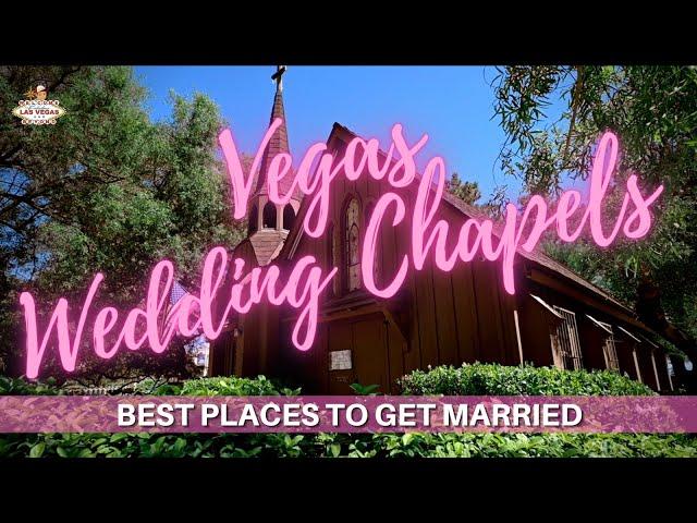 Best Las Vegas Wedding Chapels