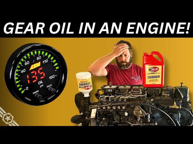 Running GEAR Oil in an ENGINE!!! (EXTREME PRESSURE)