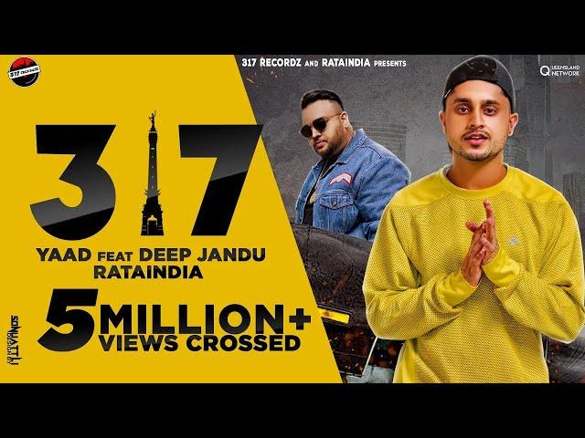 317 (Official Video) Yaad ft. Deep Jandu | Rataindia | Queensland Network | 317 Recordz | 2020