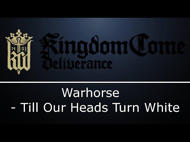 Kingdom Come Deliverance Song  Till Our Heads Turn White   with English lyrics