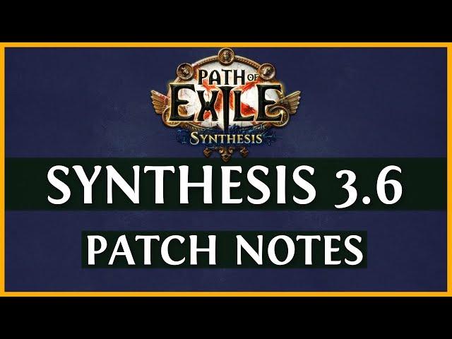 Path Of Exile Synthesis Patch Notes - Buffs & Nerfs (PoE 3.6 2019)