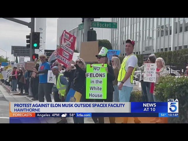 Protestors against Elon Musk, DOGE gather outside SpaceX facility in Hawthorne