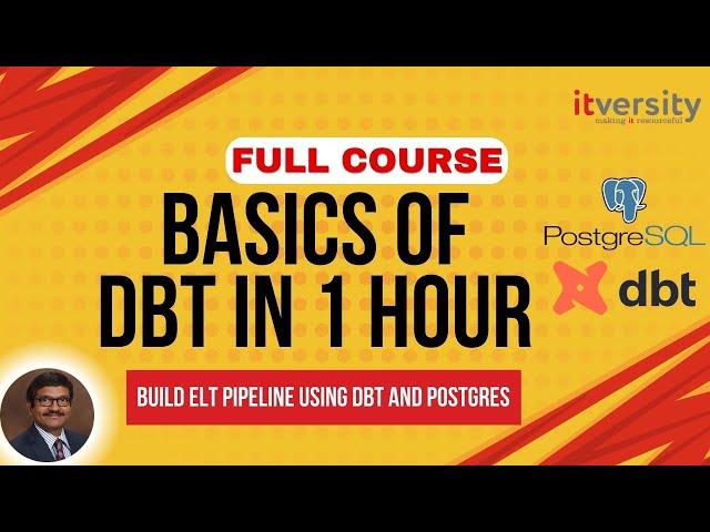 Master ELT with DBT and Postgres in 1 Hour | Full Course for Beginners | Data Engineering