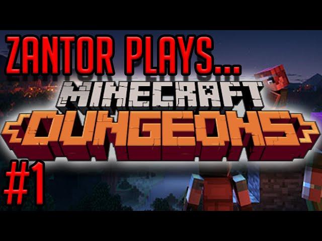 Zantor Plays... Minecraft Dungeons - Episode 1