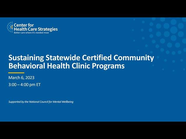 Sustaining Statewide Certified Community Behavioral Health Clinic Programs