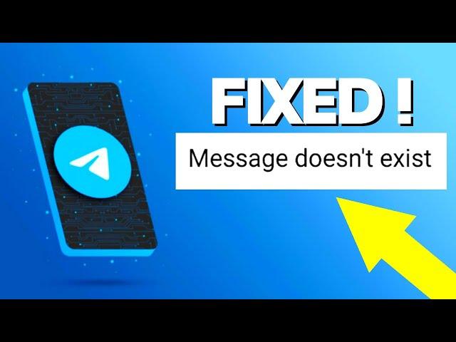 How To Fix Message Doesn't Exist telegram problem