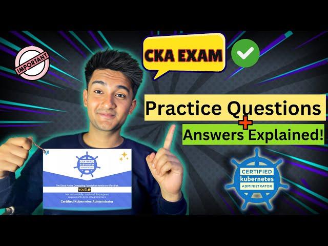 REAL CKA Exam Questions to Practice and Pass the Certified Kubernetes Administrator Cert!