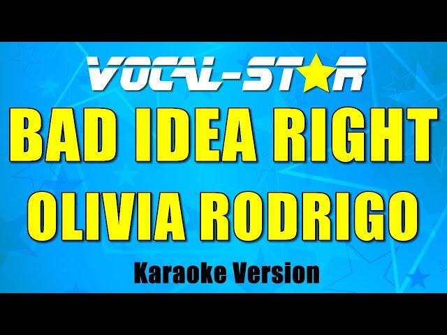 Olivia Rodrigo - Bad Idea Right (Karaoke Version)