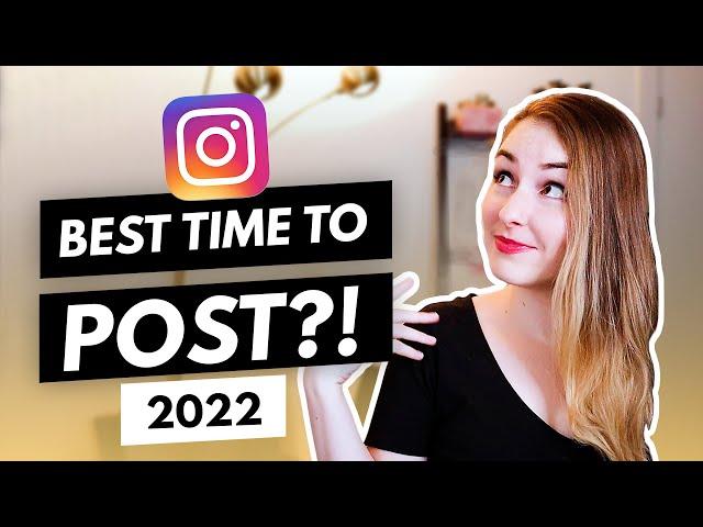 The BEST Time to Post on INSTAGRAM in 2022