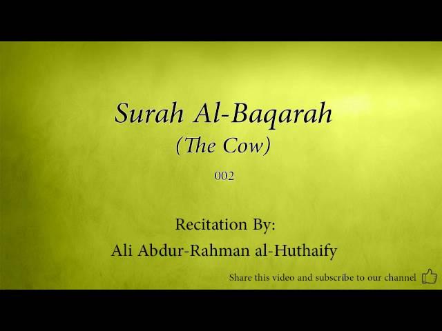 Surah Al Baqarah The Cow   002   Ali Abdur Rahman al Huthaify   Quran Audio